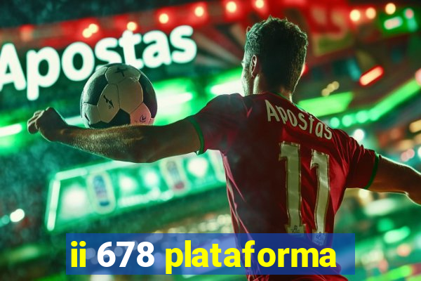 ii 678 plataforma